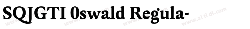 SQJGTI 0swald Regula字体转换 SQJGTI 0swald Regula字体转换